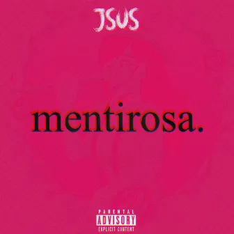 Mentirosa by JSUSS