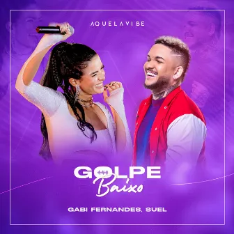 Golpe Baixo (Ao Vivo) by Gabi Fernandes