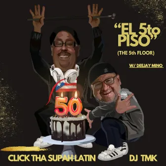 El 5to Piso (The 5th Floor) by Click Tha Supah Latin