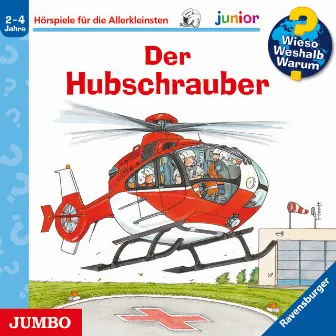 Der Hubschrauber [Wieso? Weshalb? Warum? JUNIOR Folge 26] by Wieso? Weshalb? Warum?