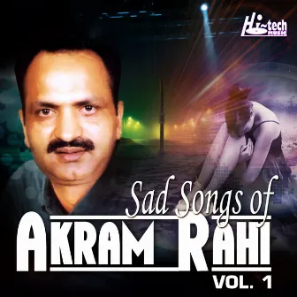 Sad Songs of Akram Rahi, Vol. 1 by Akram Rahi