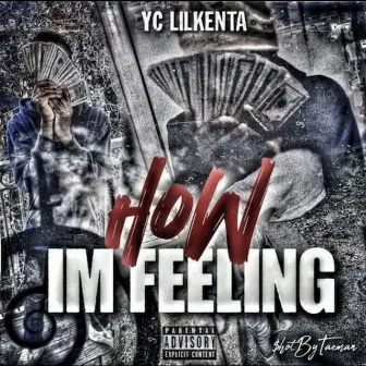 How Im Feeling by YC Lilkenta