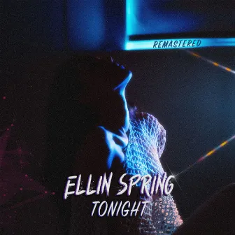 Tonight (Remastered) by Ellin Spring