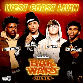 West Coast Livin (Bar Wars Cypher #3) by Thizzler On The Roof