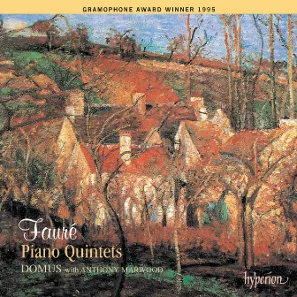 Fauré: Piano Quintets 1 & 2 by Domus