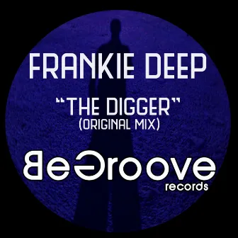 The Digger by Frankie Deep