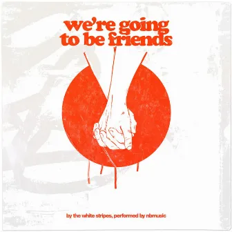 we're going to be friends by nbmusic