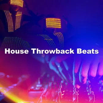 House Throwback Beats by House Classics