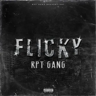 Flicky by RPT Gang