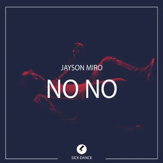 No No by Jayson Miro