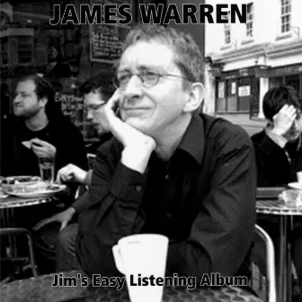 Jim's Easy Listening Album by James Warren