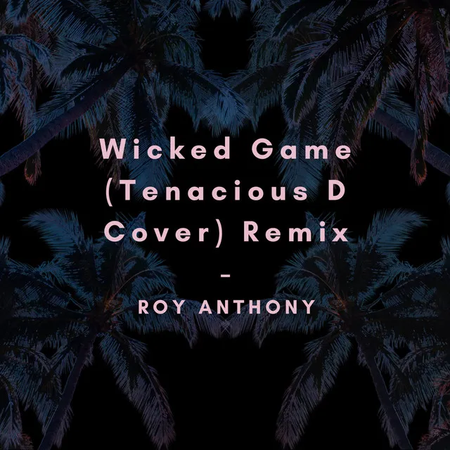 Wicked Game - Remix