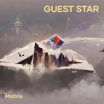 Guest Star by Matrix