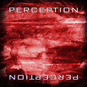 Perception by Yvng Demon