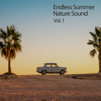 Endless Summer Nature Sound Vol. 1 by Summer Showers