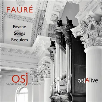 Fauré: Pavane, Songs & Requiem by John Lubbock