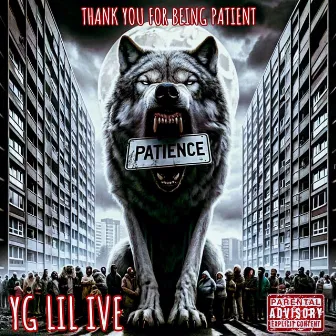 Thank You For Being Patient by Yg Lil Ive