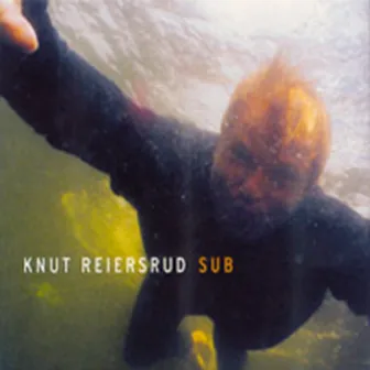 Sub by Knut Reiersrud