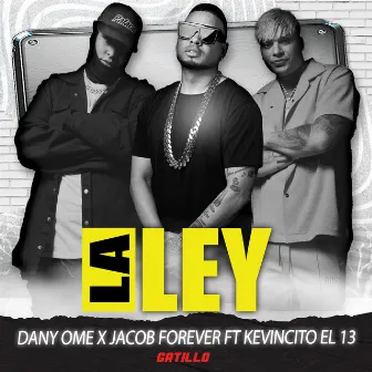 La Ley by Dany Ome