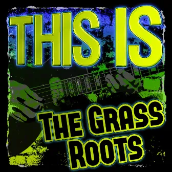 This Is the Grass Roots by The Grass Roots