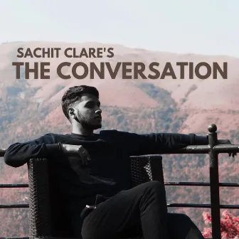 The Conversation by Sachit Clare