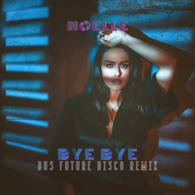 Bye Bye (Dus Future Disco Remix)