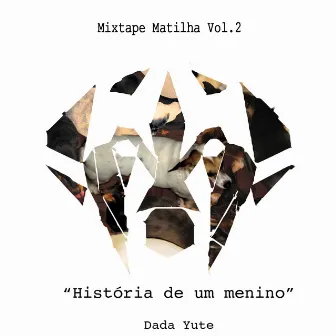 História de um Menino by Matilha Cultural