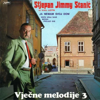 Ja Nemam Svoj Dom, Vječne Melodije 3 by Jimmy Stanić