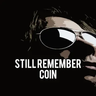 Still Remember by Coin