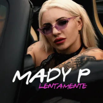 Lentamente by Mady P