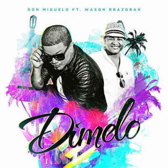 Dímelo by Wason Brazoban