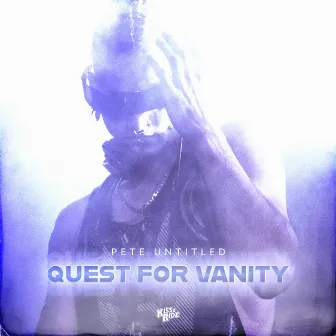 Quest For Vanity by Pete Untitled