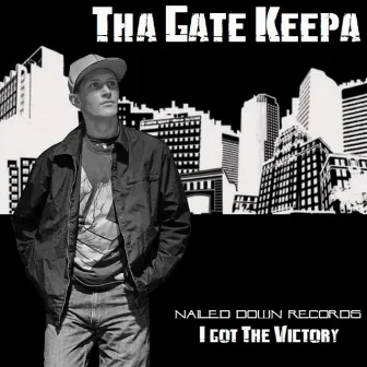 I Got the Victory by Tha Gate Keepa