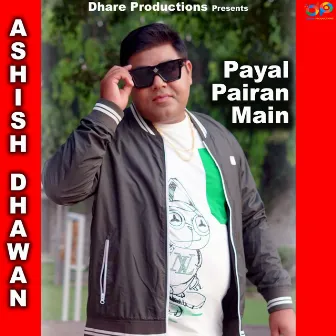 Payal Pairan Main by Ashish Dhawan