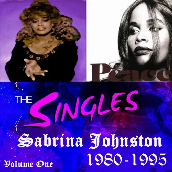 The Singles: 1980-1995, Vol. 1 by Sabrina Johnston