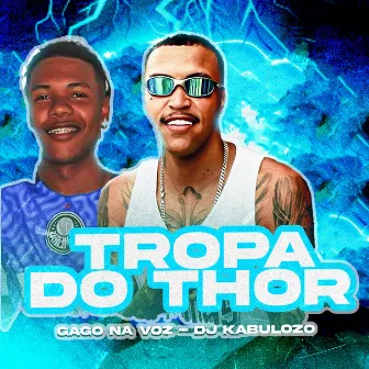 Tropa do Thor by Gago na Voz