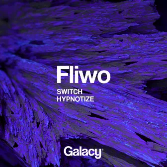 Switch / Hypnotize by Fliwo