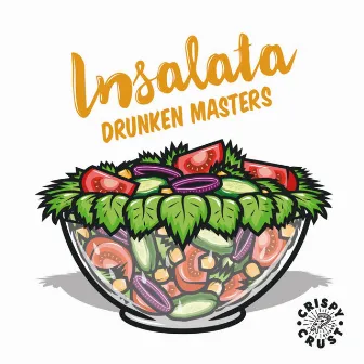 Insalata by Drunken Masters