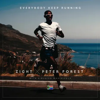 Everybody Keep Running by Zight