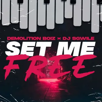 Set Me Free by Demolition Boiz