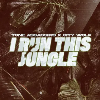 I Run This Jungle by City Wolf