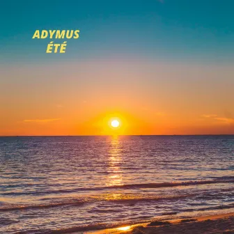 Été by Adymus