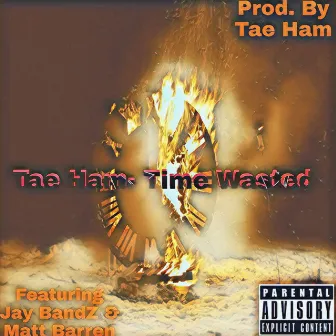 Time Wasted by Tae Ham