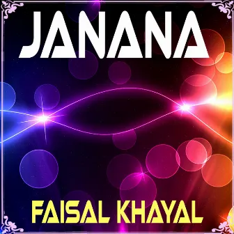 Janana by Faisal Khayal