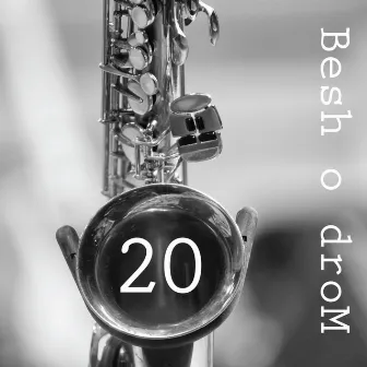 Besh o droM 20 by Besh o droM