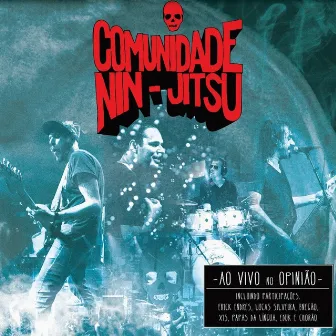 Ao Vivo no Opinião by Comunidade Nin-jitsu