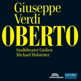 Verdi: Oberto by Giessen State Theatre Philharmonic Orchestra