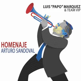 Homenaje Arturo Sandoval by Luis Papo Marquez