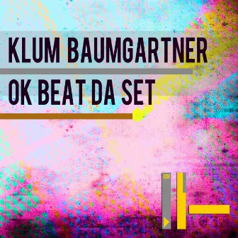 OK Beat da Set by Klum Baumgartner