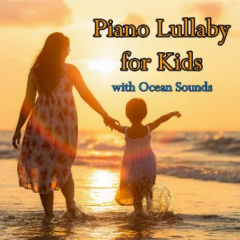 Piano Lullaby for Kids with Ocean Sounds by The Piano Music Man